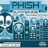 Phish - 2015-08-15 - Merriweather Post Pavilion - Columbia, MD