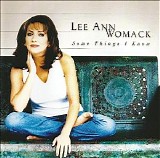 Lee Ann Womack - Some Things I Know