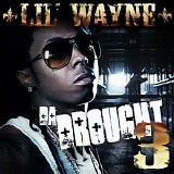 Lil Wayne - Da Drought 3 CD1