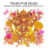 Tears for Fears - Tears Roll Down [Greatest Hits 82-92] CD1