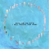 Death Cab for Cutie - I Will Possess Your Heart