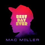 Mac Miller - Best Day Ever (5th Anniversary Remastered Edition)
