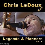 Chris LeDoux - Legends & Pioneers Vol. 3 (Live)