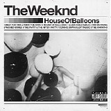 The Weeknd - House Of Balloons mixtape