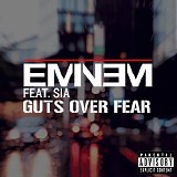 Sia - Guts Over Fear (feat. Eminem)