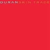 Duran Duran - The Singles 1986-1995 CD2 - Skin Trade