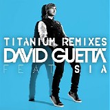 Sia - Titanium - Remixes feat. David Guetta (web)