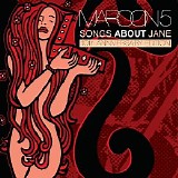 Maroon 5 - Songs About Jane (10th Anniversary Edition) CD1
