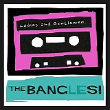 The Bangles - Ladies And Gentlemen... The Bangles!