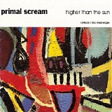 Primal Scream - Higher Than The Sun (EP)