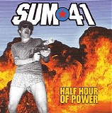 Sum 41 - Half Hour Of Power