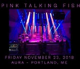 Pink Talking Fish - 2018-11-23 - Aura, Portland, ME
