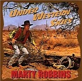 Marty Robbins - Under Western Skies CD2