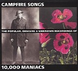 10,000 Maniacs - Campfire Songs. The Popular, Obscure & Unknown Recordings Of - The Most Popular Recordings CD1