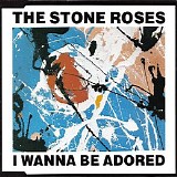 The Stone Roses - I Wanna Be Adored (CDS)