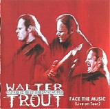Walter Trout & The Free Radicals - Face The Music [Live On Tour]