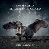 Tom Morello - The Atlas Underground (Instrumentals)