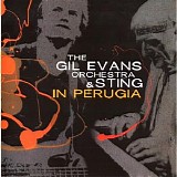The Gil Evans Orchestra & Sting - In Perugia CD1