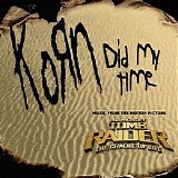 KoRn - Did My Time (Maxi-Single)