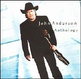 John Anderson - Anthology CD1