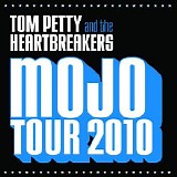 Tom Petty & The Heartbreakers - Mojo Tour 2010 [Extended Edition]