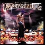 Lil Wayne - Tha Block Is Hot