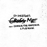 Ed Sheeran - Cross Me (feat. Chance the Rapper & PnB Rock)