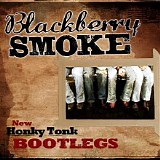 Blackberry Smoke - New Honky Tonk Bootlegs (EP)