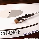 Change - Magical Night