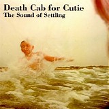 Death Cab for Cutie - The Sound of Settling