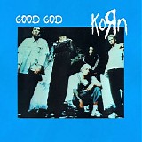 KoRn - Good God (Single, Promo)