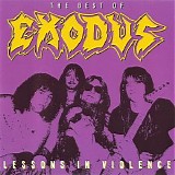 Exodus - Lessons In Violence (The Best Of... Exodus) (Compilation)