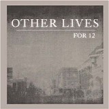 Other Lives - For 12