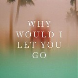 Sondre Lerche - Why Would I Let You Go
