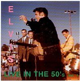 Elvis Presley - Elvis Live In The Fifties Vol1