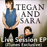 Teagan & Sara - Live Session - [Live album]