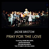 Jackie Bristow - Pray For The Love (Single)