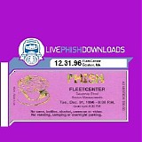 Phish - 1996-12-31 - FleetCenter - Boston, MA