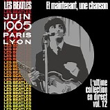The Beatles - The Complete Live Beatles Collection - Volume 12 - Et Maintenant, Une Chanson - June 1965
