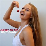Kacy Moon - Cherry on Top (Single)