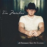Tim Montana - A Different Kind of Country
