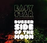 Easy Star All- Stars - Dubber Side Of The Moon