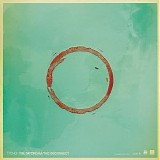 Tycho - The Daydream / The Disconnect