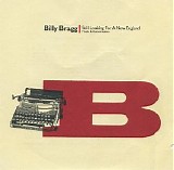 Billy Bragg - Still Looking For A New England CD1