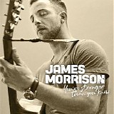 James Morrison - You're Stronger Than You Know