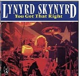 Lynyrd Skynyrd - You Got That Right CD1