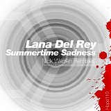 Lana Del Rey - Summertime Sadness (Nick Warren Remixes) - Single