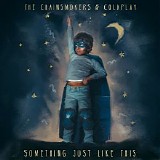 The Chainsmokers & Coldplay - Something Just Like This (Single)