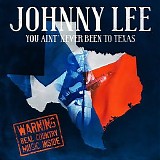 Johnny Lee - You Aint Never Been To Texas