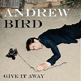 Andrew Bird - Give It Away (EP)
